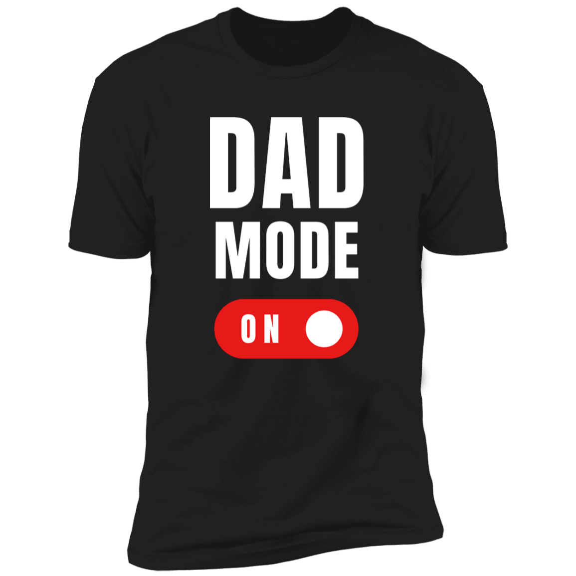 Dad Mode On T-Shirt