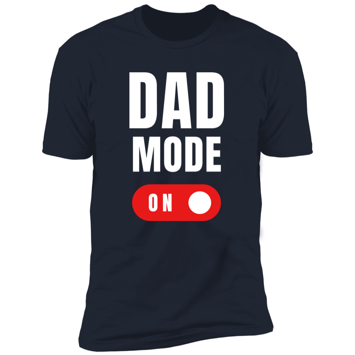 Dad Mode On T-Shirt