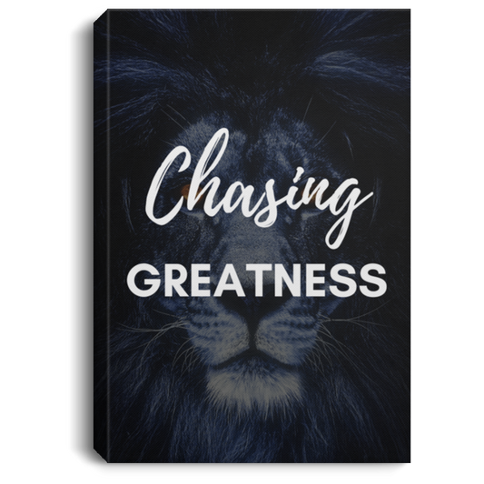 Chasing Greatness Portrait Canvas .75in Frame