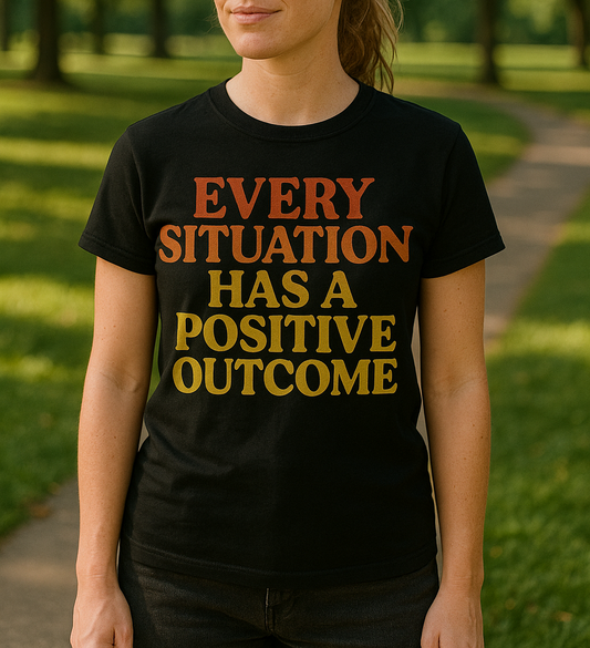 "Every Situation Has a Positive Outcome" Retro Fade Tee – Motivational Graphic Shirt