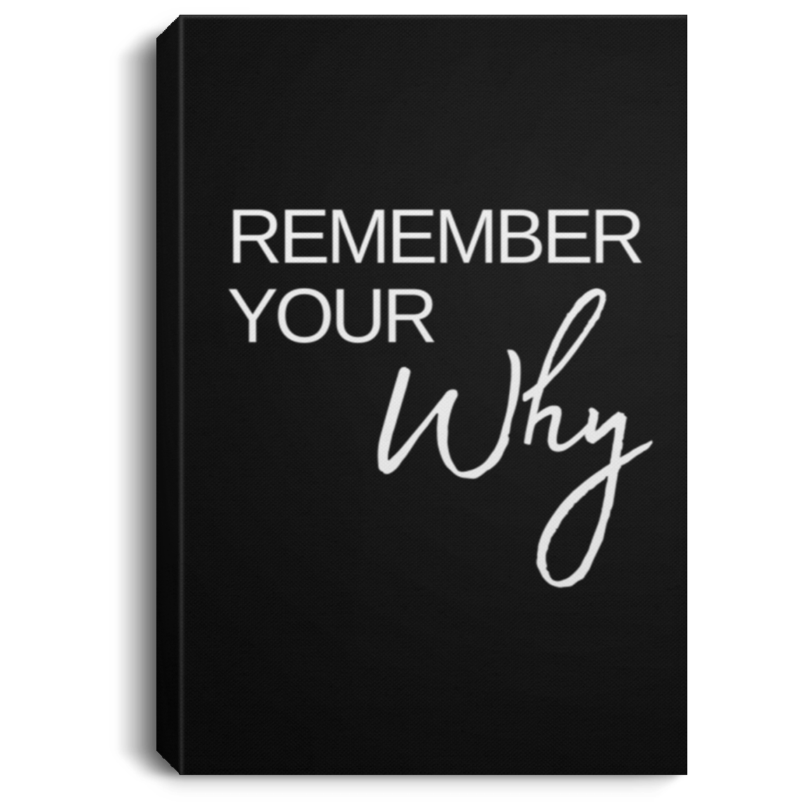 Remember Your Why Portrait Canvas
