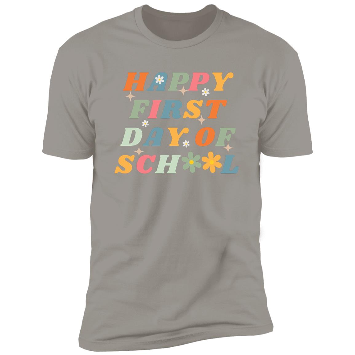 Happy First Day of School Teacher T-Shirt