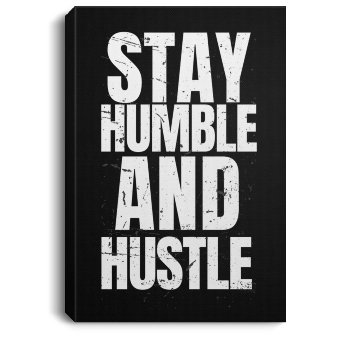 Stay Humble and Hustle Portrait Canvas