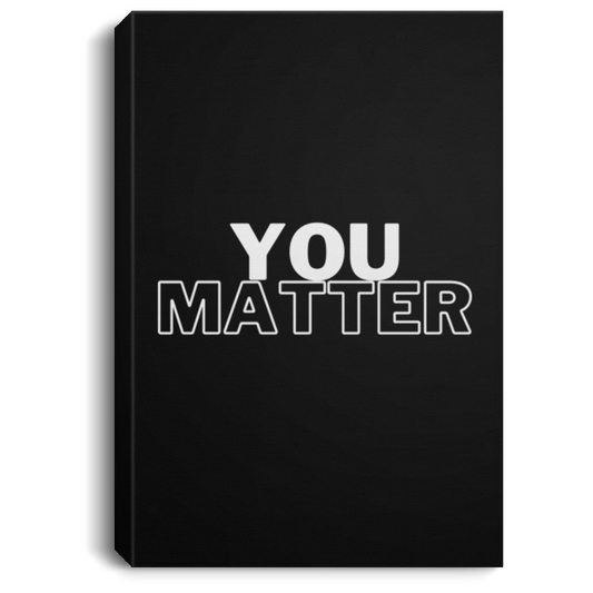 You Matter Portrait Canvas