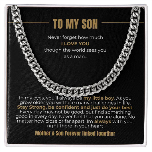 To my son - Stay Strong, Be confident from MOM - Cuban Link Chain