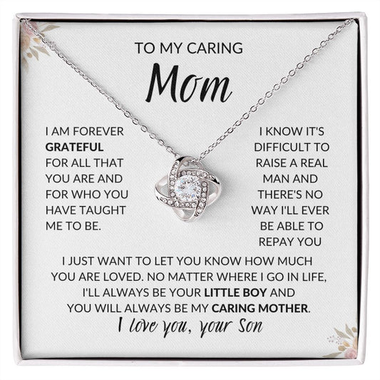 To My Caring Mom | Grateful | Your SON | Love Knot Necklace