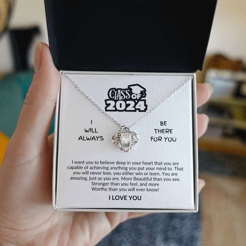 Class of 2024 | Be there for you | I love you | Love knot necklace