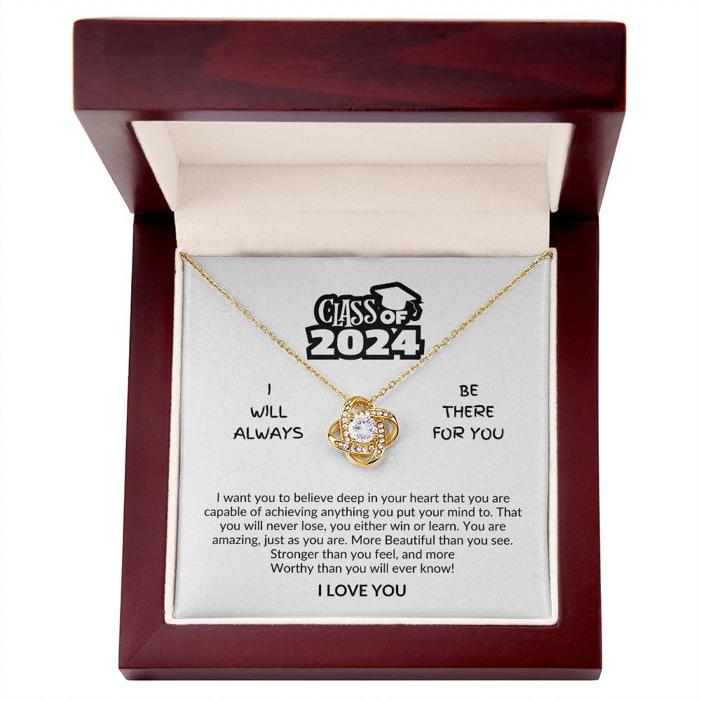 Class of 2024 | Be there for you | I love you | Love knot necklace