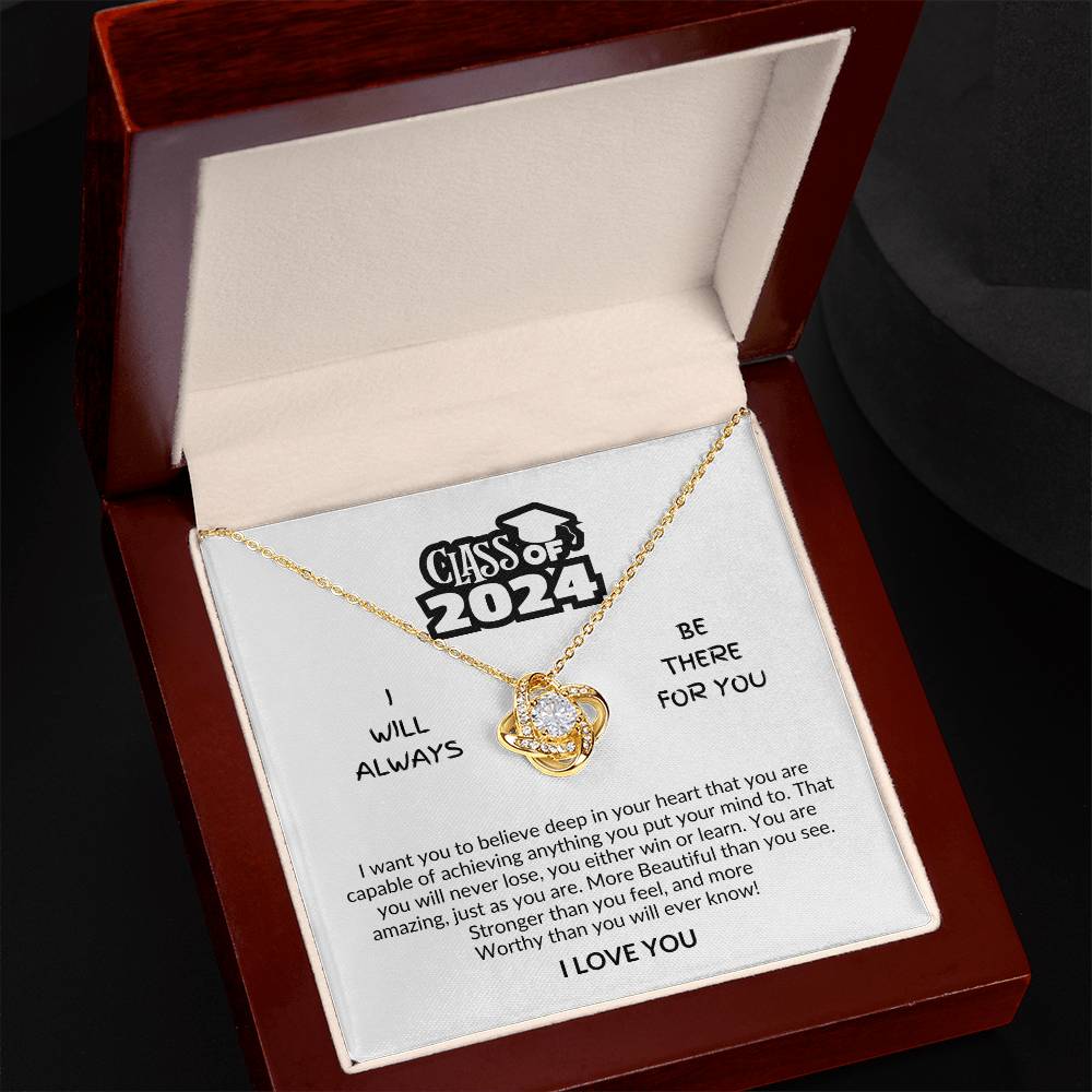 Class of 2024 | Be there for you | I love you | Love knot necklace