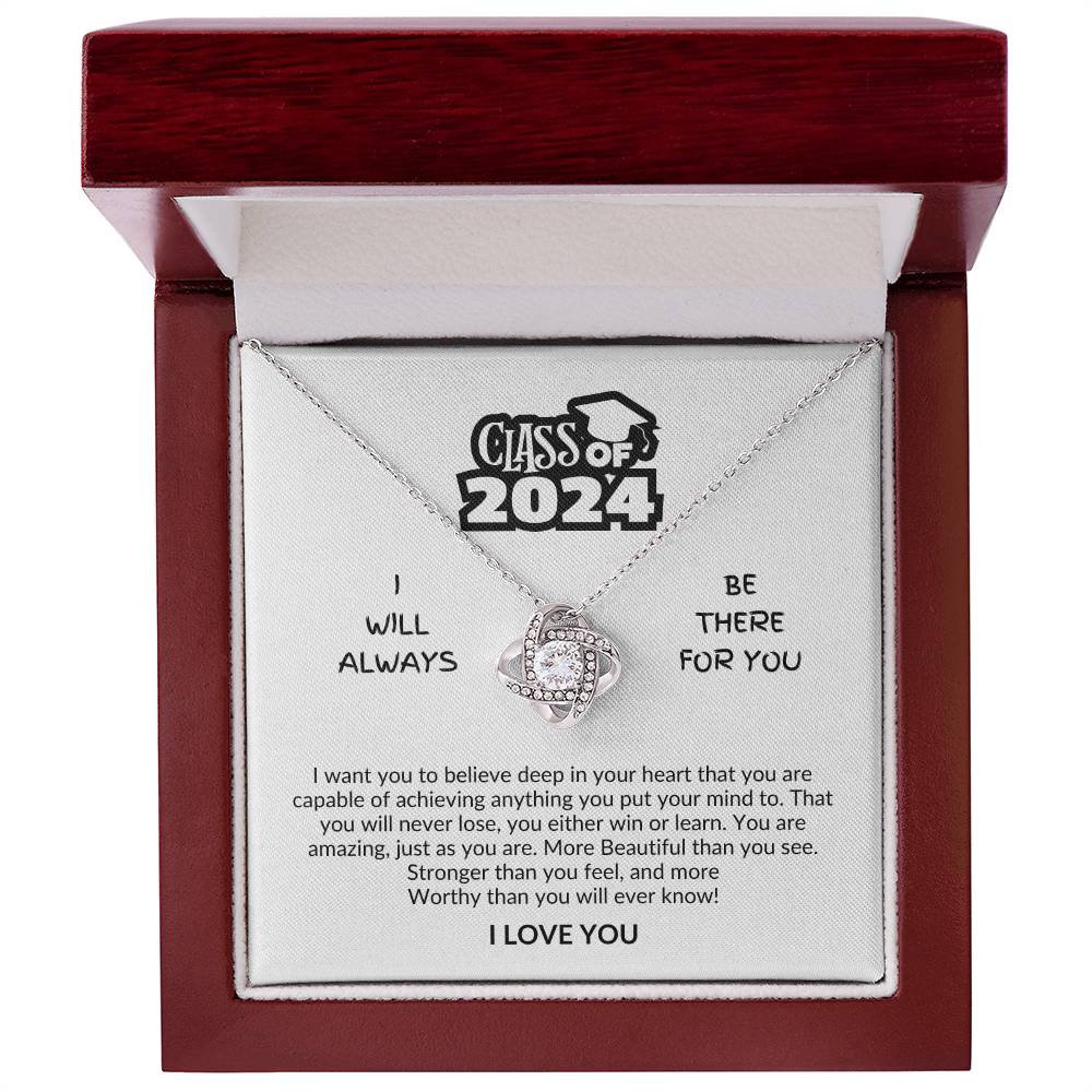 Class of 2024 | Be there for you | I love you | Love knot necklace