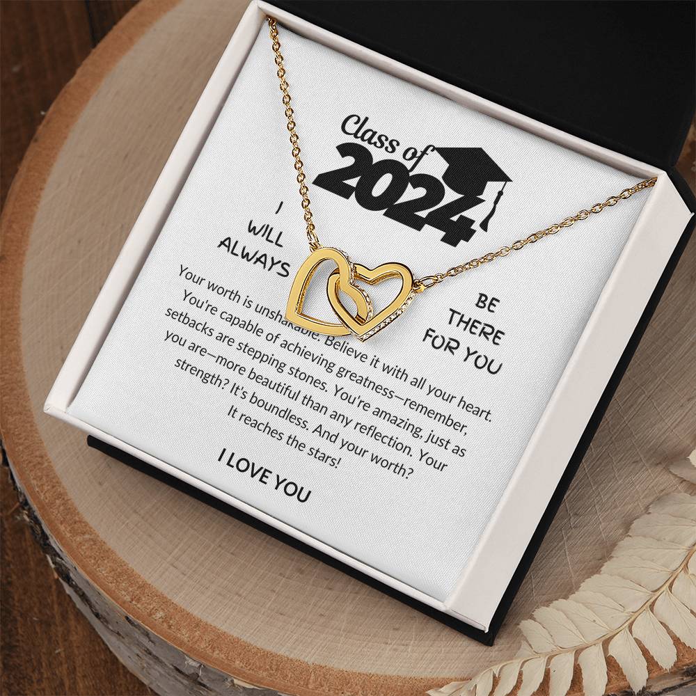 Class of 2024 - Worth is unshakable - I love you - Interlocking hearts necklace