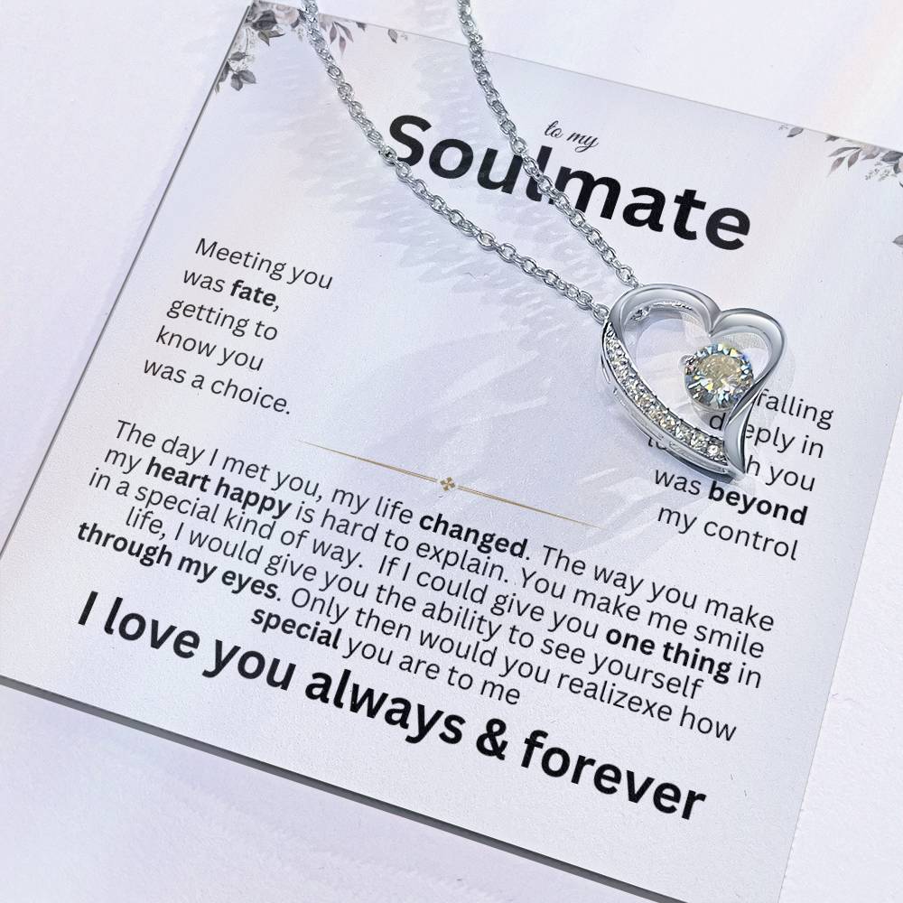 TO my Soulmate - Meeting you was fate - Forever Love necklace v3