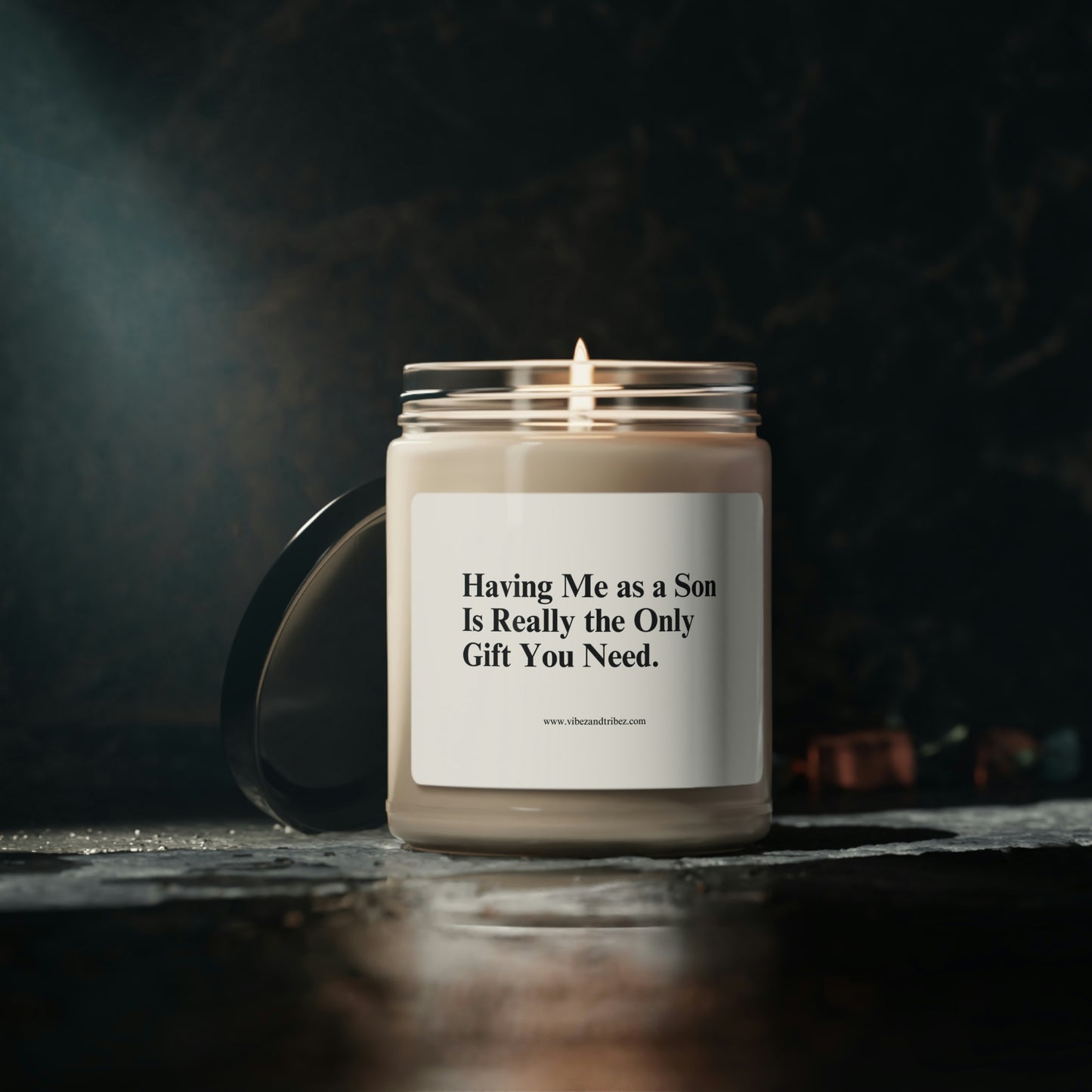 Having me as a Son is really the only gift needed - Scented Soy Candle, 9oz