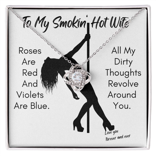 My Smokin' Hot Wife | Love Knot Kecklace